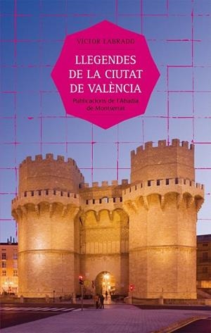Llegendes de la ciutat de València | 9788498831672 | Gómez Labrado, Víctoria José