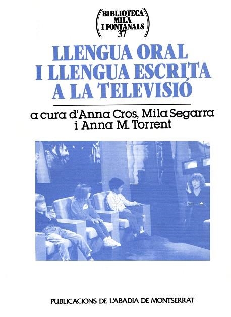 Llengua oral i llengua escrita a la televisió | 9788484152309 | Cros Alavedra, Anna;Segarra Neira, Mila;Torrent Badia, Anna Maria;y otros
