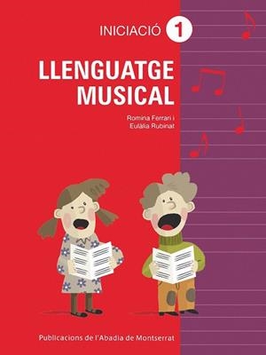 Llenguatge musical. Grau elemental. Iniciació 1 | 9788498832891 | Ferrari Trezza, Romina Gabriela;Rubinat Torres, Eulàlia