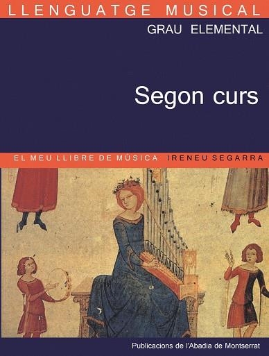 Llenguatge musical. Grau elemental. Segon Curs | 9788478265190 | Segarra Malla, Ireneu;Riera Subirachs, Santi
