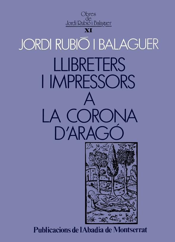 Llibreters i impressors a la Corona d'Aragó | 9788478264544 | Rubió i Balaguer, Jordi