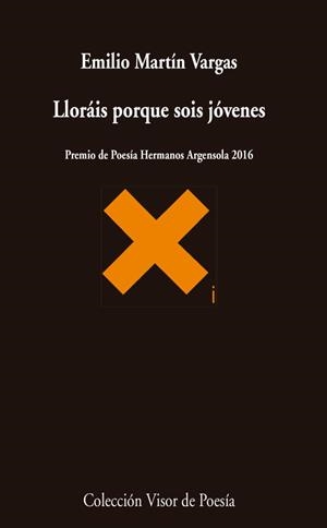 Lloráis porque sois jóvenes | 9788498959680 | Martín Vargas, Emilio
