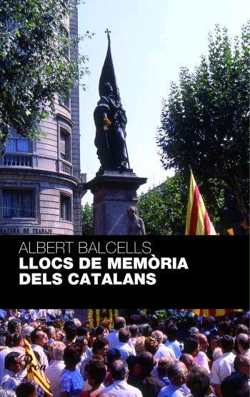 Llocs de memòria dels catalans | 9788484371236 | Barcells González, Albert