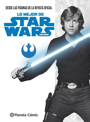 Lo mejor de Star Wars Insider | 9788491467564 | AA. VV.;LUCASFILM LTD