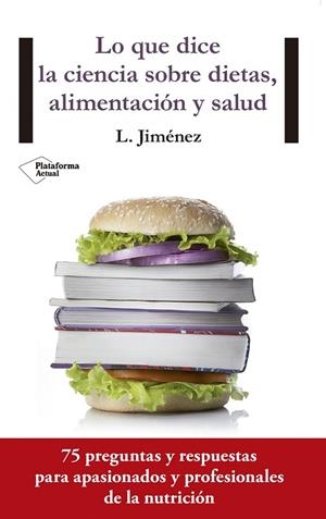 Lo que dice la ciencia sobre dietas, alimentación y salud | 9788416429554 | Jimenez Herrero, Luis