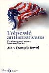 L'obsessió antiamericana | 9788484376026 | Revel, Jean François