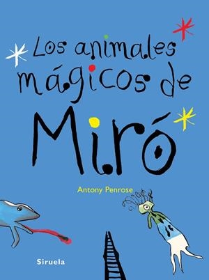 Los animales mágicos de Miró | 9788416396672 | Penrose, Antony
