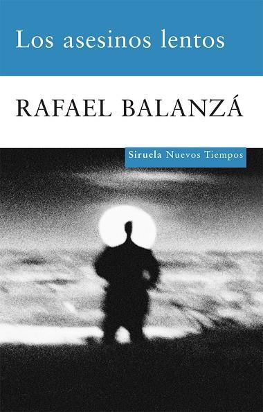 Los asesinos lentos | 9788498413618 | Balanzá, Rafael
