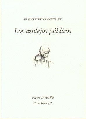 Los azulejos públicos | 9788460928157 | Reina González, Francesc