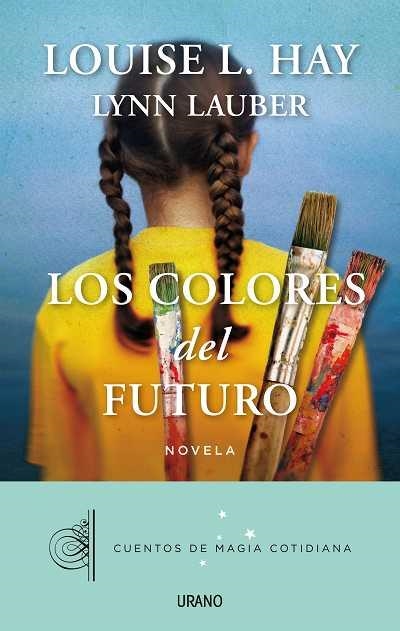 Los colores del futuro | 9788479538385 | Hay, Louise;Lauber, Lynn
