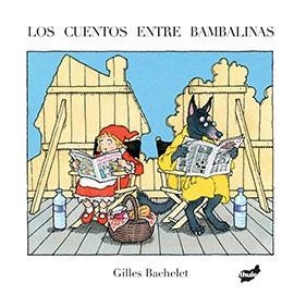 Los cuentos entre bambalinas | 9788416817115 | Bachelet, Gilles