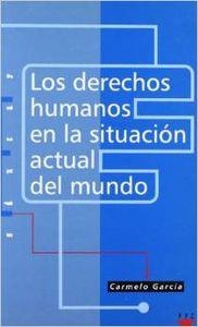 Los derechos humanos en la situación actual del mundo | 9788428815222 | García, Carmelo
