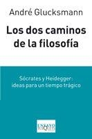 Los dos caminos de la filosofía | 9788483832332 | Glucksmann, André