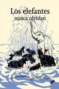 Los elefantes nunca olvidan | 9788496473799 | Ravishankar, Anushka