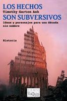 Los hechos son subversivos | 9788483833582 | Garton Ash, Timothy