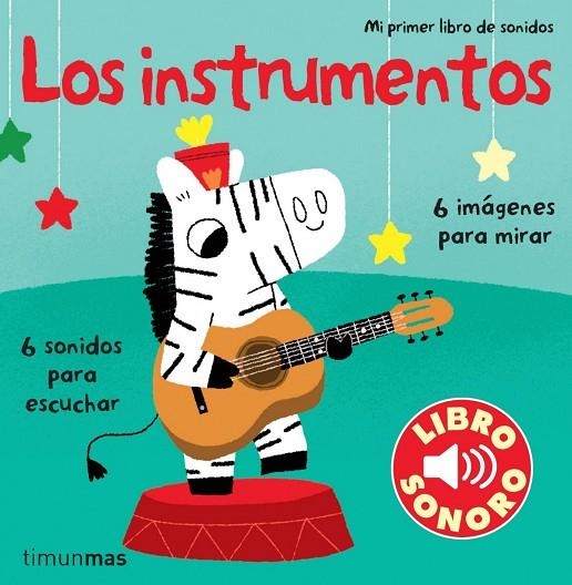 Los instrumentos. Mi primer libro de sonidos | 9788408110033 | Billet, Marion