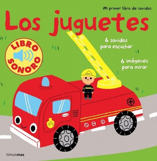 Los juguetes. Mi primer libro de sonidos | 9788408110071 | Billet, Marion