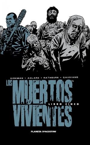 Los muertos vivientes (Edición integral) nº 05 | 9788468477701 | Kirkman, Robert;Adlard, Charlie