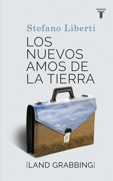 Los nuevos amos de la tierra | 9788430616886 | Stefano Liberti