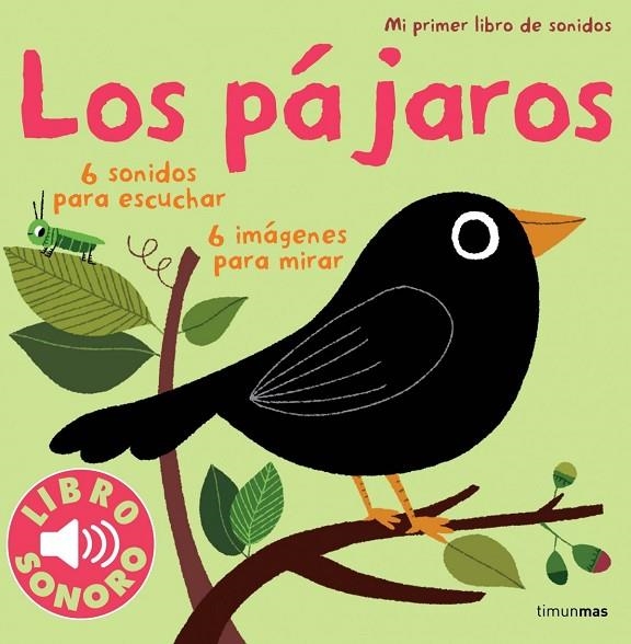 Los pájaros. Mi primer libro de sonidos | 9788408115502 | Billet, Marion