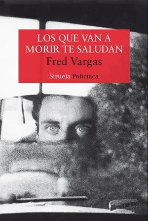 Los que van a morir te saludan | 9788478445943 | Vargas, Fred