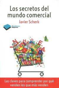 Los secretos del mundo comercial | 9788415115977 | Scherk, Javier