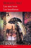 Los siete locos AND Los lanzallamas | 9788477027409 | Arlt, Roberto
