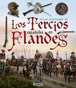 Los Tercios españoles en Flandes | 9788467753455 | Segura García, Germán;Vázquez Bravo, Hugo