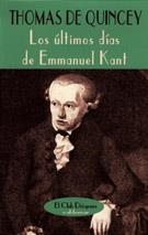 Los últimos días de Emmanuel Kant | 9788477023272 | De Quincey, Thomas