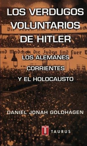 Los verdugos voluntarios de Hitler | 9788430600151 | Daniel Jonah Goldhagen