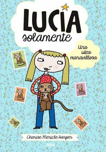 Lucía Solamente 1: Una idea maravillosa | 9788427204010 | MERICLE HARPER, CHARISE