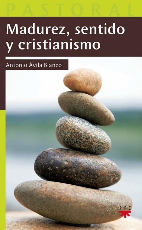 Madurez, sentido y cristianismo | 9788428825191 | Ávila Blanco, Antonio