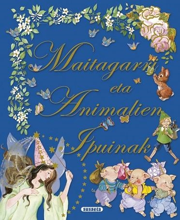 Maitagarri eta animali ipuinak | 9788467751277 | Susaeta, Taldeak