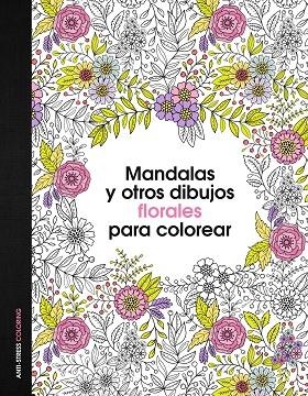 Mandalas y otros dibujos florales para colorear | 9788408153047 | AA. VV.