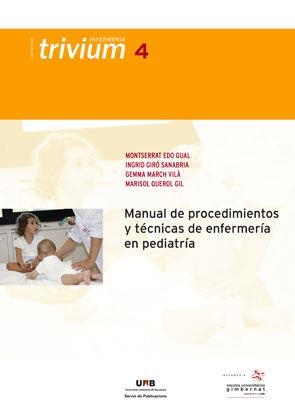 Manual de procedimientos y técnicas de enfermería en pediatría | 9788449026287 | Edo Gual, Montserrat;Giró Sanabria, Ingrid;March Vilà, Gemma;Querol Gil, Marisol