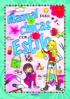 Manual para chicas con estilo | 9788467709476 | Susaeta, Equipo