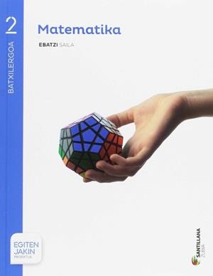 MATEMATIKA EBATZI SAILA 2 BTX EGITEN JAKIN | 9788491088332 | Varios autores