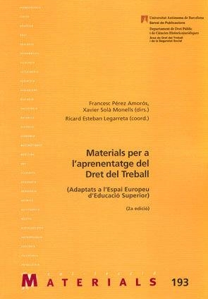 Materials per a l'aprenentatge del Dret del Treball | 9788449025143 | Pérez Amorós, Francesc;Solà Monells, Xavier (dirs.);Esteba Legarreta, Ricard (coord.)