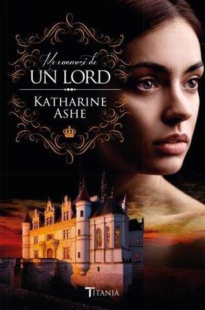 Me enamoré de un Lord | 9788416327157 | Ashe, Katharine