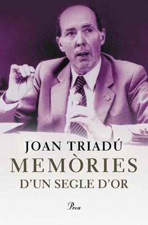 Memòries d'un segle d'or | 9788484374213 | Triadú Font, Joan