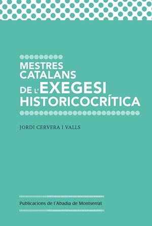 Mestres catalans de l'exegesi historicocrítica | 9788498839364 | Cervera i Valls, Jordi