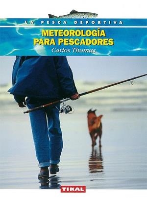 Meteorología para pescadores | 9788430596621 | Thomas, Carlos