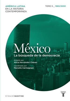 México. La búsqueda de la democracia. Tomo 5 (1960-2000) | 9788430600380 | Varios autores