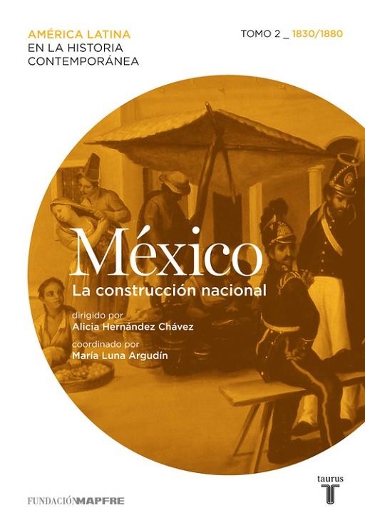 México. La construcción nacional. Tomo 2 (1830-1880) | 9788430608379 | Varios autores