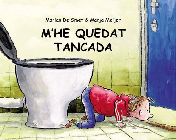 M'he quedat tancada | 9788495987075 | De Smet, Marian;Meijer, Marja