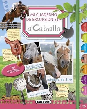 Mi cuaderno de excursionista a caballo | 9788467739183 | Susaeta, Equipo