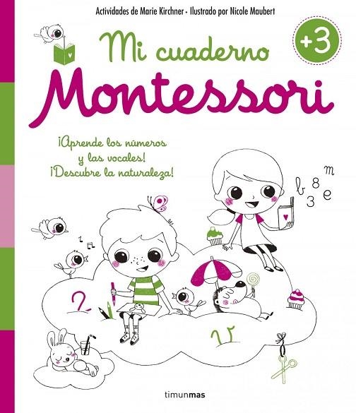 Mi cuaderno Montessori +3 | 9788408154990 | Kirchner, Marie;Maubert, Nicole