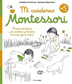 Mi cuaderno Montessori +5 | 9788408155010 | Herrmann, Ève;Rocchi, Roberta