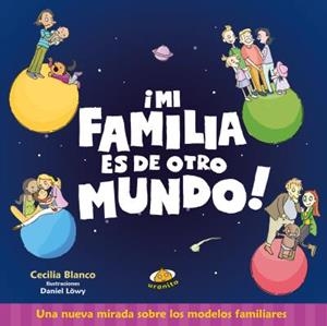 Mi familia es de otro mundo | 9788416773367 | Blanco, Cecilia