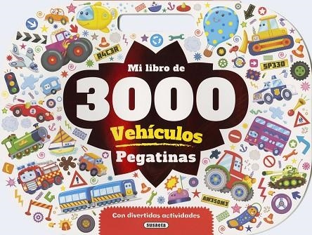 Mi libro de 3000 pegatinas vehículos con divertidas actividades | 9788467758450 | Susaeta, Equipo